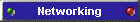 Networking